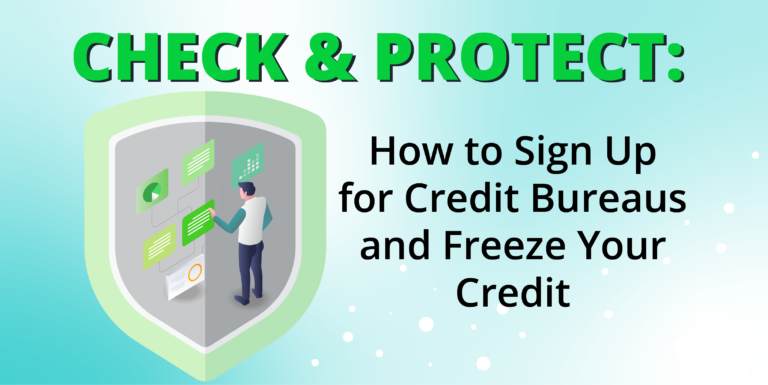 AP blog Check & Protect: How to Sign Up for Credit Bureaus and Freeze Your Credit